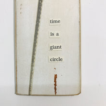 Load image into Gallery viewer, Time is a Giant Circle  •  Collage on Upcycled Wood